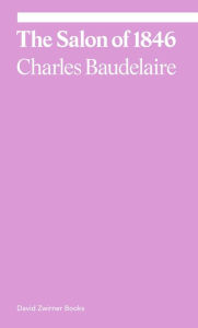 Title: The Salon of 1846, Author: Charles Baudelaire