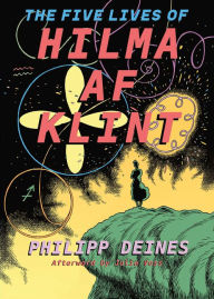 Title: The Five Lives of Hilma af Klint, Author: Philipp Deines
