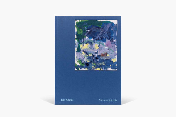 Joan Mitchell: Paintings: 1979-1985
