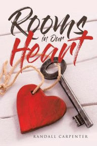 Title: Rooms in Our Heart, Author: Randall Carpenter