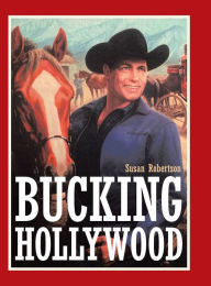 Title: Bucking Hollywood, Author: Susan Robertson