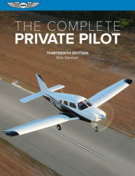 Title: The Complete Private Pilot, Author: Bob Gardner