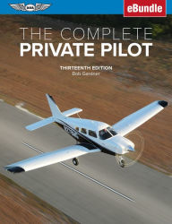 Title: The Complete Private Pilot: (eBundle), Author: Bob Gardner