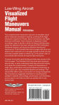 Alternative view 5 of Low-Wing Aircraft Visualized Flight Maneuvers Manual: For Pilots in Training