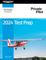 Title: 2024 Private Pilot Test Prep: Study and prepare for your pilot FAA Knowledge Exam, Author: ASA Test Prep Board