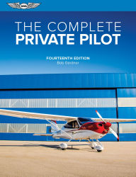 Title: The Complete Private Pilot, Author: Bob Gardner