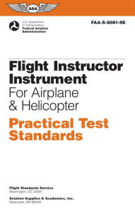 Title: Flight Instructor Instrument Practical Test Standards for Airplane & Helicopter (2025): FAA-S-8081-9E, Author: Federal Aviation Administration (FAA)