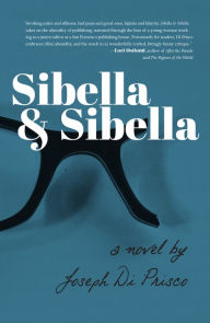 Title: Sibella & Sibella: A Novel, Author: Joseph Di Prisco