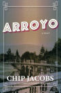 Arroyo: A Novel
