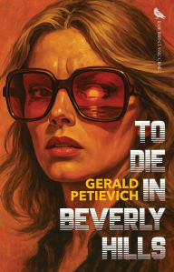 Title: To Die in Beverly Hills, Author: Gerald Petievich