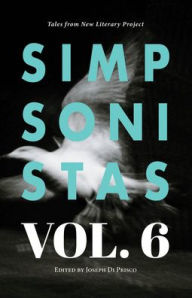 Title: Simpsonistas Vol. 6: Tales from the New Literary Project, Author: Joseph Di Prisco