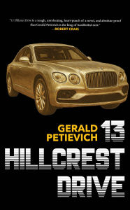 Title: 13 Hillcrest Drive, Author: Gerald Petievich