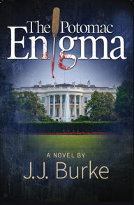 Title: The Potomac Enigma, Author: JJ Burke