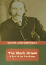 The Black Arrow: A Tale of the Two Roses