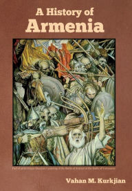 Title: A History of Armenia, Author: Vahan M Kurkjian