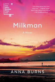 Title: Milkman, Author: Anna Burns