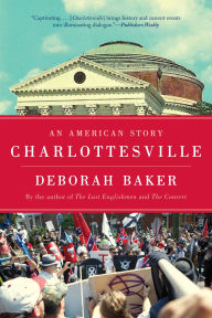 Title: Charlottesville: An American Story, Author: Deborah Baker