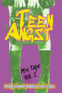 Teen Angst Mix Tape Vol. 2: Poetry, Journals, Diaries & Love Letters