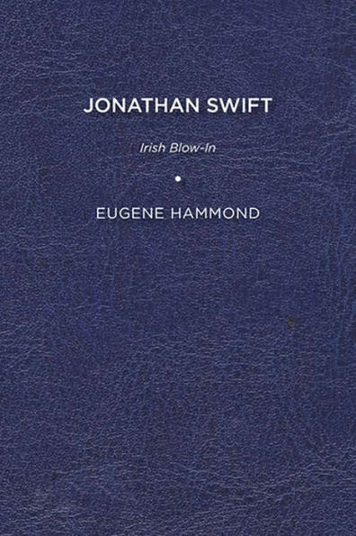 Jonathan Swift: Irish Blow-In