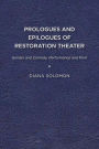 Prologues and Epilogues of Restoration Theater: Gender and Comedy, Performance and Print