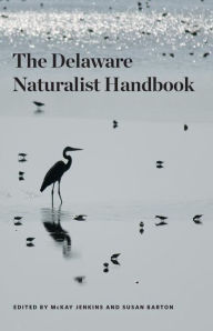 Title: Delaware Naturalist Handbook, Author: McKay Jenkins