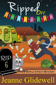 Title: Ripped Off (A Ripple Effect Cozy Mystery, Book 6), Author: Jeanne Glidewell