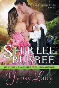 Title: Gypsy Lady (The Reckless Brides, Book 2), Author: Shirlee Busbee