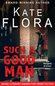 Title: Such a Good Man, Author: Kate Flora