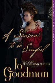 Title: A Season to be Sinful ( Lady Rivendale's Connections, Book One): Regency Romance, Author: Jo Goodman