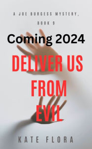 Title: Deliver Us from Evil (A Joe Burgess Mystery, Book 9), Author: Kate Flora