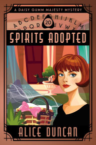 Title: Spirits Adopted (A Daisy Gumm Majesty Mystery, Book 20): Historical Cozy Mystery, Author: Alice Duncan