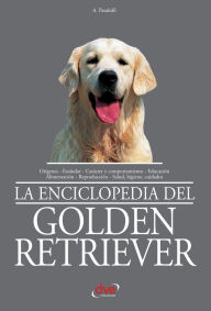 Title: La enciclopedia del golden retriever, Author: A. Pandolfi