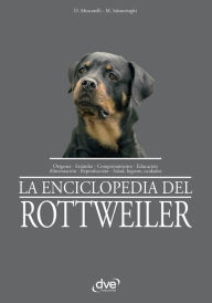 Title: La enciclopedia del rottweiler, Author: Domenico Moscatelli
