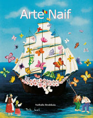 Title: Arte Naif, Author: Nathalia BrodskaÃa