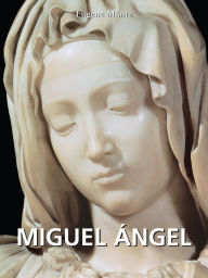 Title: Miguel Ángel, Author: Eugene Müntz