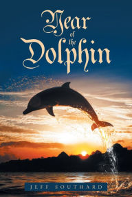 Title: Year of the Dolphin, Author: Jeff Southard