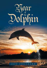Title: Year of the Dolphin, Author: Jeff Southard