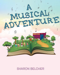 Title: A Musical Adventure, Author: Sharon Belcher