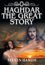 Title: Haghdar the Great Story, Author: Steven Hamidi