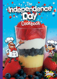 Title: The Independence Day Cookbook, Author: Mary Lou and Deanna Caswell