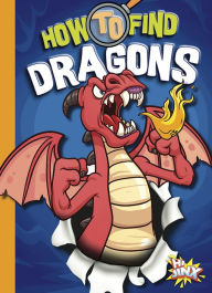 Title: How to Find Dragons, Author: Thomas Kingsley Troupe