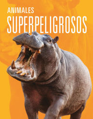 Title: Animales superpeligrosos, Author: Meg Greve