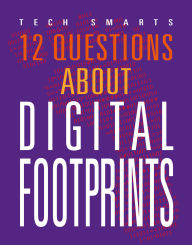 Title: 12 Questions about Digital Footprints, Author: Angie Smibert