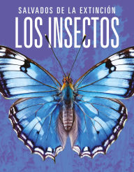 Title: Los insectos: Salvados de la extincion, Author: Joanne Mattern