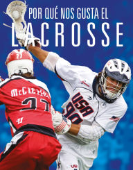 Title: Por que nos gusta el lacrosse, Author: Aidan Whitcomb
