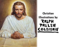 Title: Christian Illustrations by Ralph Pallen Coleman, Author: Richard Coleman