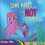 Title: Some Parts are NOT for Sharing: Coloring Book, Author: Julie K. Federico