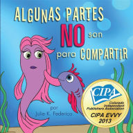 Title: Algunas Partes NO Son Para Compartir, Author: Julie K Federico