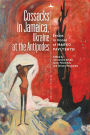 Cossacks in Jamaica, Ukraine at the Antipodes: Essays in Honor of Marko Pavlyshyn