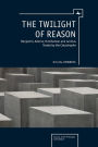 The Twilight of Reason: Benjamin, Adorno, Horkheimer and Levinas Tested by the Catastrophe